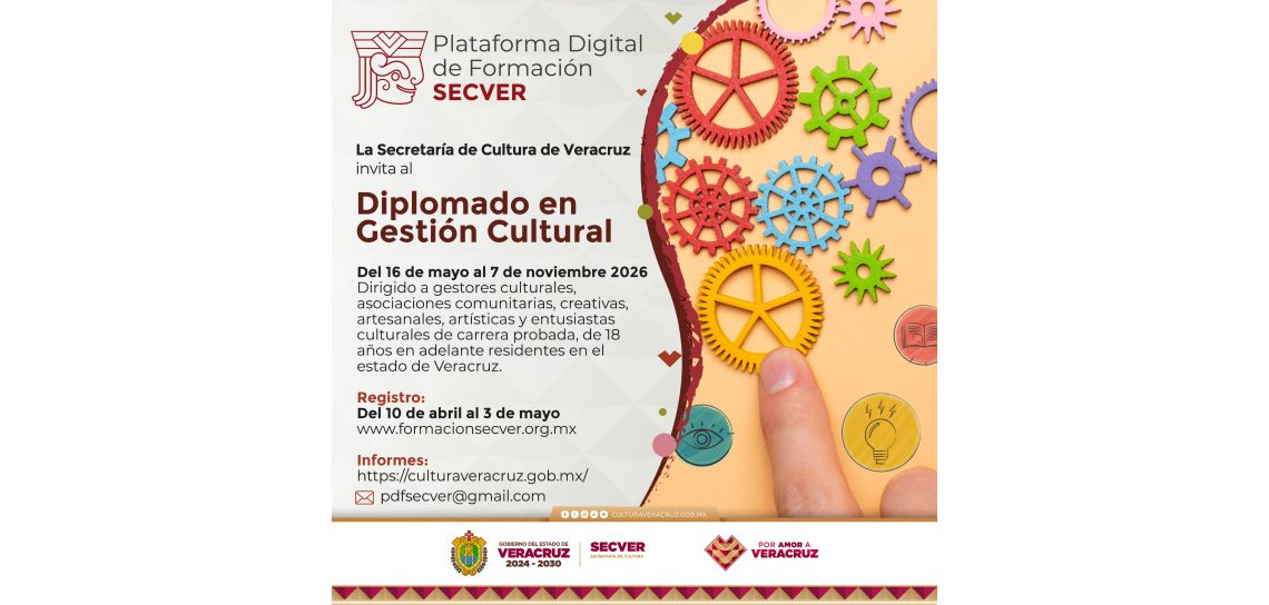 Este viernes, abre SECVER inscripciones para el Diplomado en Gestión Cultural 2026